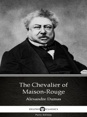 cover image of The Chevalier of Maison-Rouge by Alexandre Dumas (Illustrated)